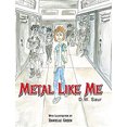 thumbnail image 1 of Pre-Owned Metal Like Me (Hardcover) 1645312488 9781645312482, 1 of 1