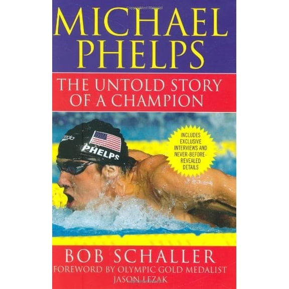Pre-Owned Michael Phelps : The Untold Story of a Champion 9780312573812