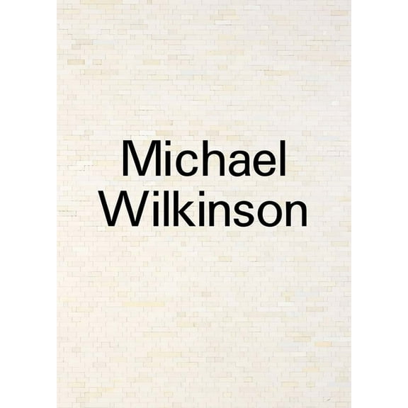 Michael Wilkinson: In Reverse, (Paperback)