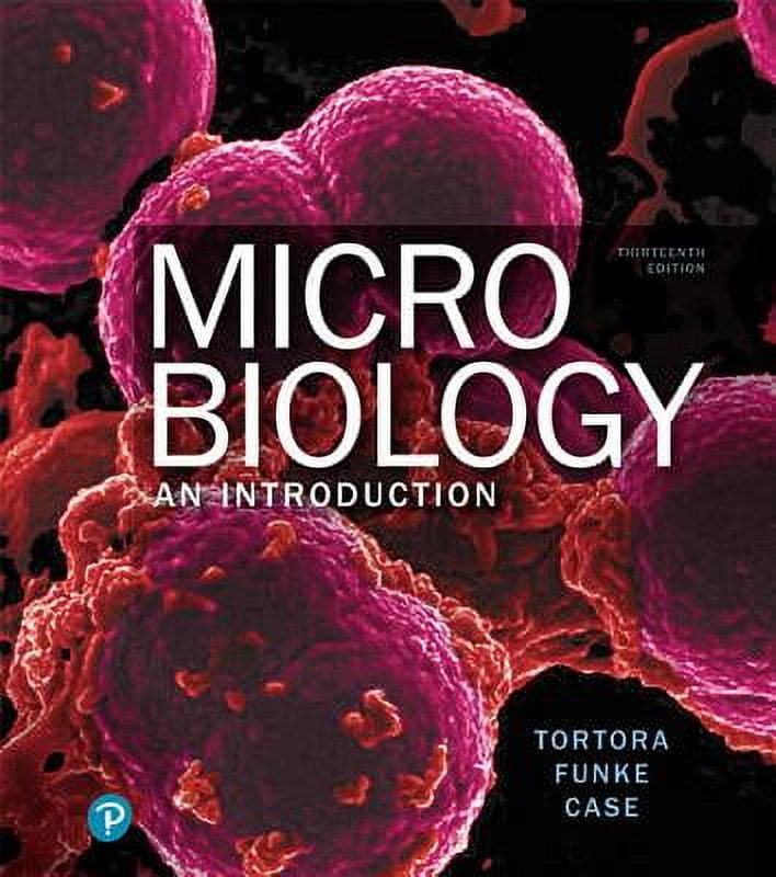 Pre-Owned Microbiology: An Introduction (Hardcover 9780134605180) by Gerard Tortora, Berdell Funke, Christine Case