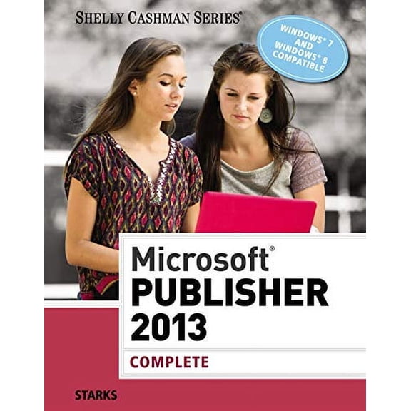 Pre-Owned Microsoft Publisher 2013: Complete (Shelly Cashman Series)