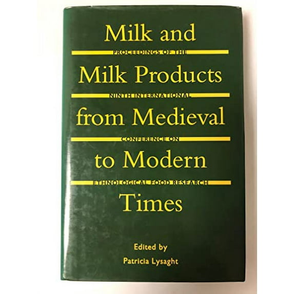 Pre-Owned Milk and Milk Products: Proceedings of the Ninth International Conference on Ethnological Research, Ireland, 1992 - Milk Products from Medieval to Modern Times Paperback
