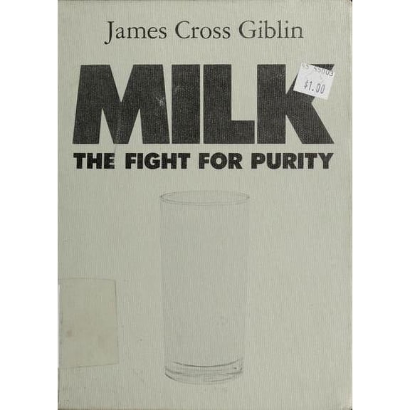 Pre-Owned Milk : The Fight for Purity (Hardcover) 9780690045727