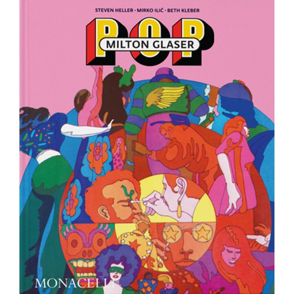 Pre-Owned Milton Glaser: Pop (Hardcover) by Steven Heller, Mirko ILIC, Beth Kleber