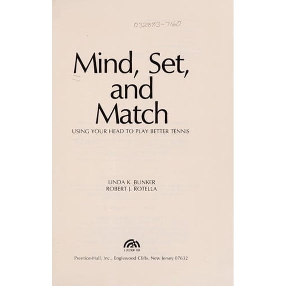 Pre-Owned Mind, Set and Match : Using Your Head to Play Better Tennis (Hardcover) 9780135834848