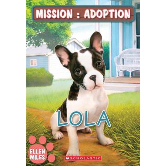 Pre-Owned Mission: Adoption: Lola (Paperback) 1443168866 9781443168861