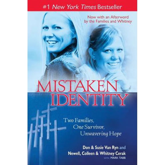 Pre-Owned Mistaken Identity: Two Families, One Survivor, Unwavering Hope (Paperback 9781439153550) by Van Ryn, Cerak, Mark Tabb