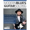 thumbnail image 1 of Pre-Owned Modern Blues Guitar Soloing: Master The Art of Modern Blues-Rock Guitar in 100 Killer (Paperback) by Josh Smith, Tim Pettingale, Joseph Alexander, 1 of 1