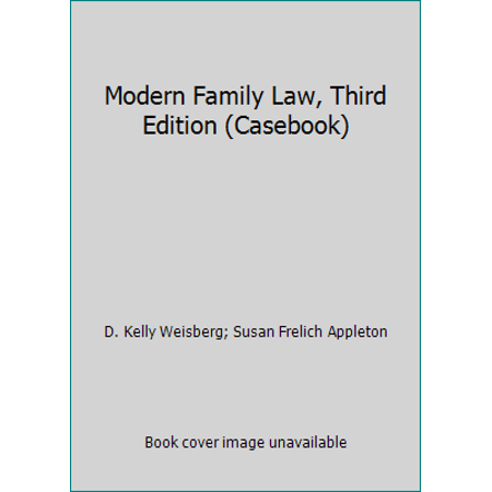 Modern Family Law, Third Edition (Casebook) [Hardcover - Used]