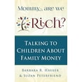 thumbnail image 1 of Pre-Owned Mommy, Are We Rich? (Talking to Children About Family Money) by Barbara R Hauser (2014-08-02) Paperback, 1 of 1