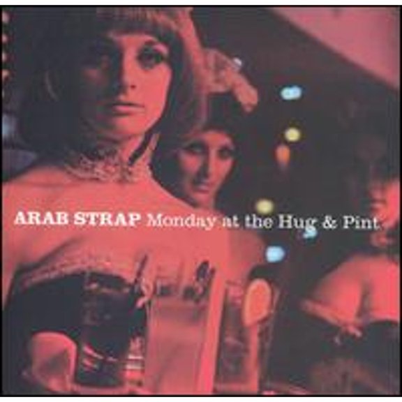 Pre-Owned Monday at the Hug and Pint (CD 0744861057727) by Arab Strap