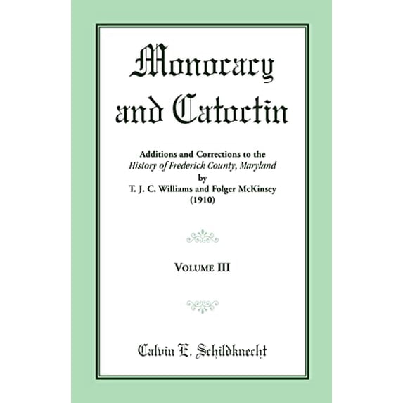 Pre-Owned Monocacy and Catoctin, Volume 3 (Paperback) 1585492914 9781585492916