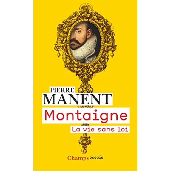 Pre-Owned Montaigne: La vie sans loi Paperback