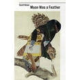thumbnail image 1 of Pre-Owned Moon Was a Feather Paperback, 1 of 1