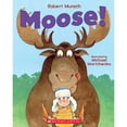 thumbnail image 1 of Pre-Owned Moose! (Paperback) 1443107182 9781443107181, 1 of 1