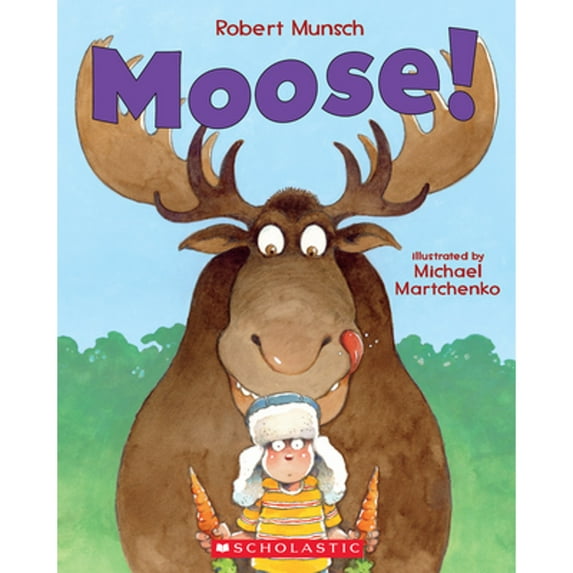 Pre-Owned Moose! (Paperback) 1443107182 9781443107181
