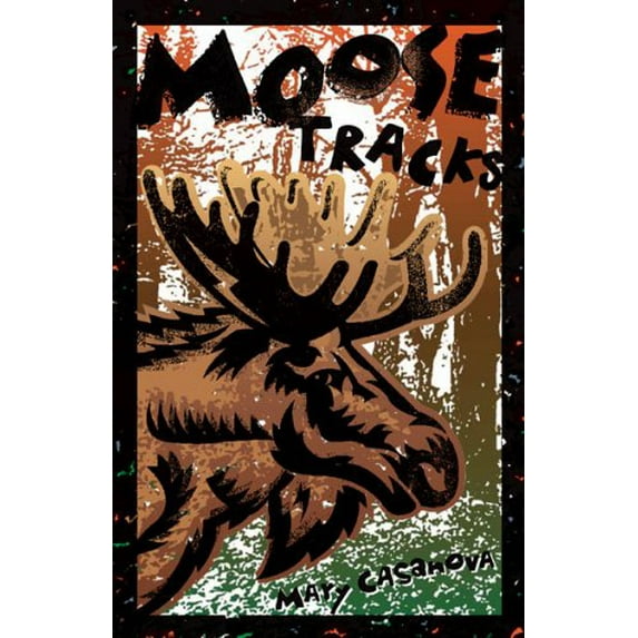 Pre-Owned Moose Tracks (Paperback) 0816690197 9780816690190