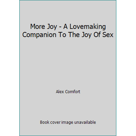 More Joy - A Lovemaking Companion To The Joy Of Sex [Paperback - Used]