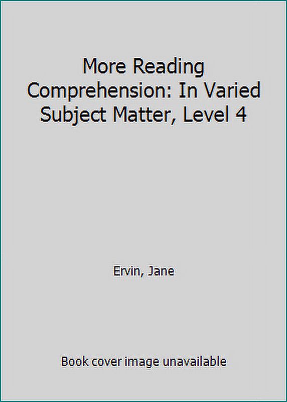 PreOwned More Reading Comprehension In Varied Subject Matter, Level 4