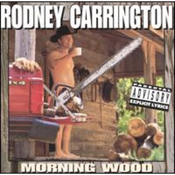 Pre-Owned Morning Wood (CD 0724352482726) by Rodney Carrington