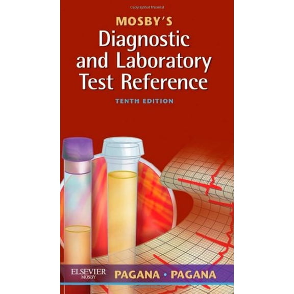 Mosby's Diagnostic and Laboratory Test Reference (Mosby's Diagnostic & Laboratory Test Reference) Paperback