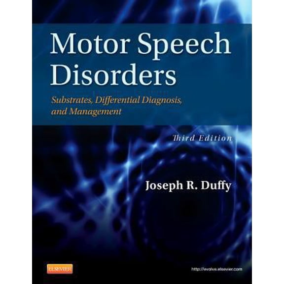 Pre-Owned Motor Speech Disorders: Substrates, Differential Diagnosis, and Management (Hardcover) 0323072003 9780323072007