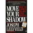 thumbnail image 1 of Pre-Owned Move Your Shadow: South Africa, Black and White (Paperback) 0140093265 9780140093261, 1 of 1