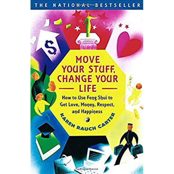 Pre-Owned Move Your Stuff, Change Your Life : How to Use Feng Shui to Get Love, Money, Respect and Happiness 9780684866048