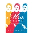 thumbnail image 1 of Mrs. Nixon: A Novelist Imagines a Life (Hardcover), 1 of 1