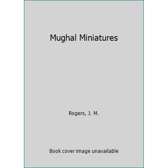 Pre-Owned Mughal Miniatures (Eastern Art) (Paperback) 050027732X 9780500277324