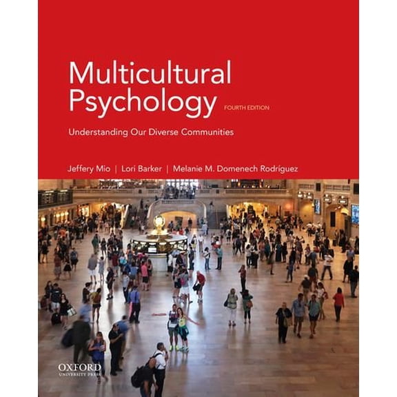 Pre-Owned Multicultural Psychology: Understanding Our Diverse Communities (Paperback) 0190460857 9780190460853