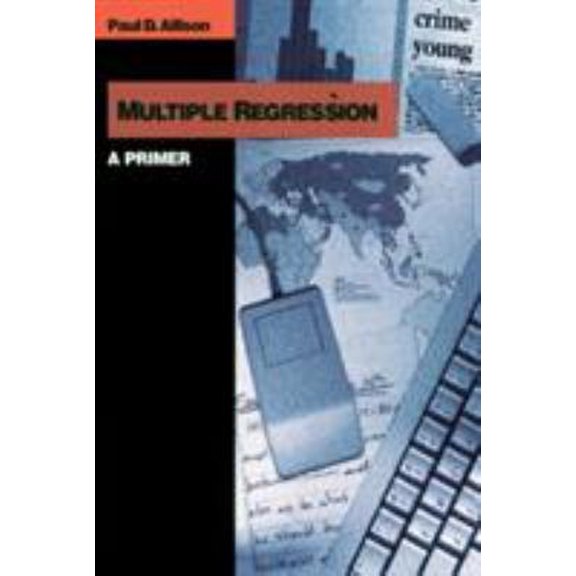 Pre-Owned Multiple Regression: A Primer (Research Methods and Statistics) (Paperback) 0761985336