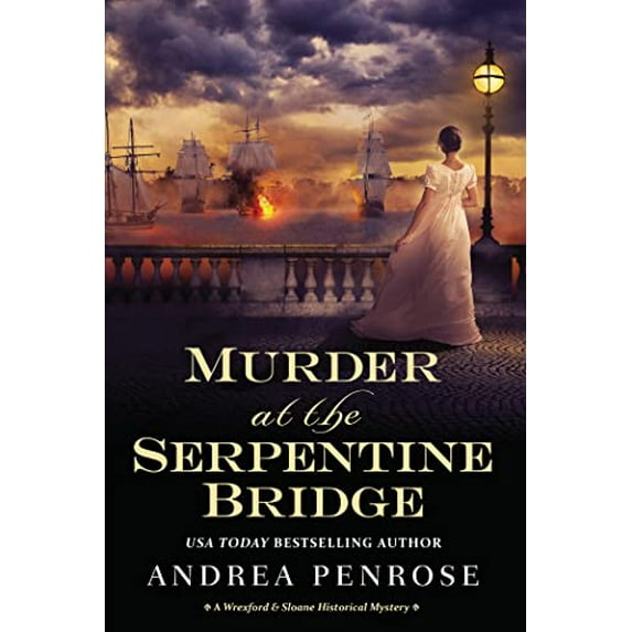 Pre-Owned Murder at the Serpentine Bridge (A Wrexford & Sloane Mystery (#6)): A Wrexford & Sloane Historical Mystery Hardcover