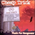 thumbnail image 1 of Pre-Owned Music for Hangovers (CD 0600704402522) by Cheap Trick, 1 of 1