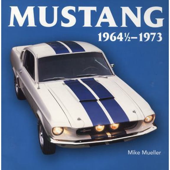 Pre-Owned Mustang 1964 1/2-1973 (Motorbooks Classic) (Paperback) 0760334528 9780760334522