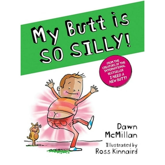 Pre-Owned My Butt Is So Silly! (Paperback 9780486849768) by Dawn McMillan, Ross Kinnaird