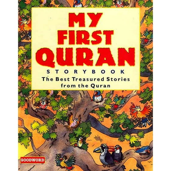 My First Quran Storybook : The Best Treasured Stories from the Quran (Hardcover) 9788178985541