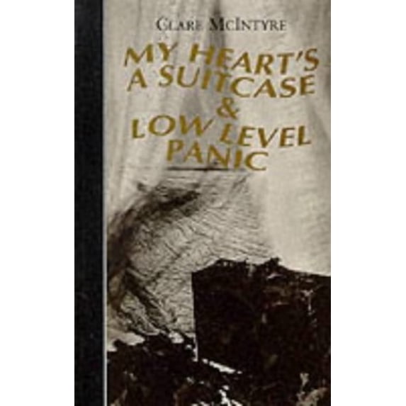 Pre-Owned My Heart's a Suitcase & Low Level Panic (Paperback) 1854592467 9781854592460