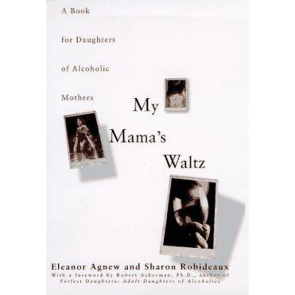 Pre-Owned My Mama's Waltz: A Book for Daughters of Alcoholic Mothers Paperback
