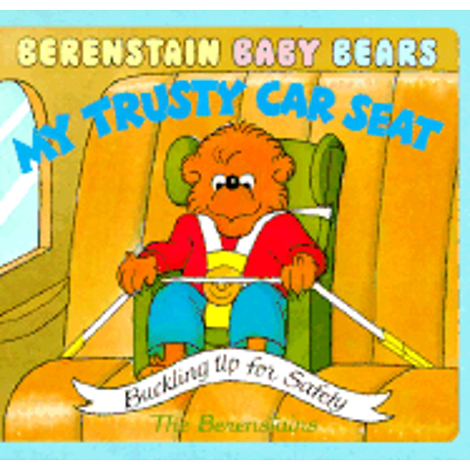 Pre-Owned My Trusty Car Seat (Hardcover) by Stan Berenstain, Jan Berenstain