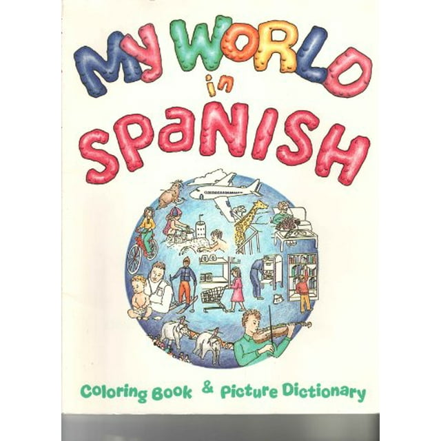 Pre Owned My World In Spanish Coloring Book And Picture Dictionary pre-owned-my-world-in-spanish-coloring-book-and-picture-dictionary