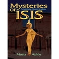 thumbnail image 1 of Pre-Owned Mysteries of Isis: The Ancient Egyptian Philosophy of Self-Realization: Ancient Egyptian Philosophy of Self-Realization and Enlightenment (Path of Wisdom, Paperback, 1 of 1