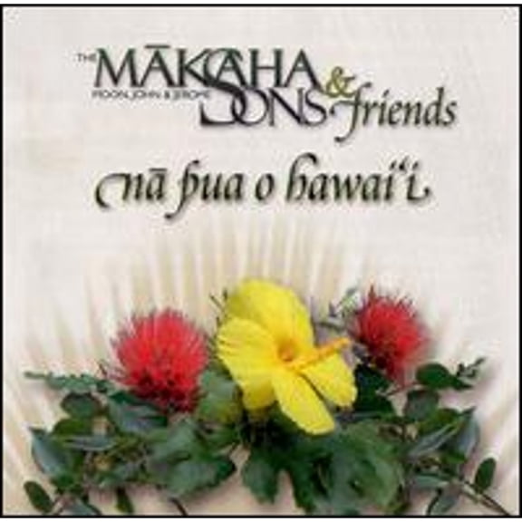 Pre-Owned N Pua O Hawai'i (CD 0784421906621) by The Makaha Sons & Friends