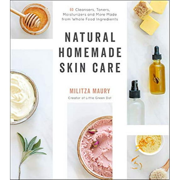 Pre-Owned Natural Homemade Skin Care: 60 Cleansers, Toners, Moisturizers and More Made from Whole Food Ingredients (Paperback) 1645670384 9781645670384