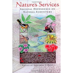 Nature's Services: Societal Dependence on Natural Ecosystems Paperback
