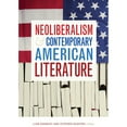 thumbnail image 1 of Pre-Owned Neoliberalism and Contemporary American Literature (Paperback) by Liam Kennedy, Stephen Shapiro, 1 of 1