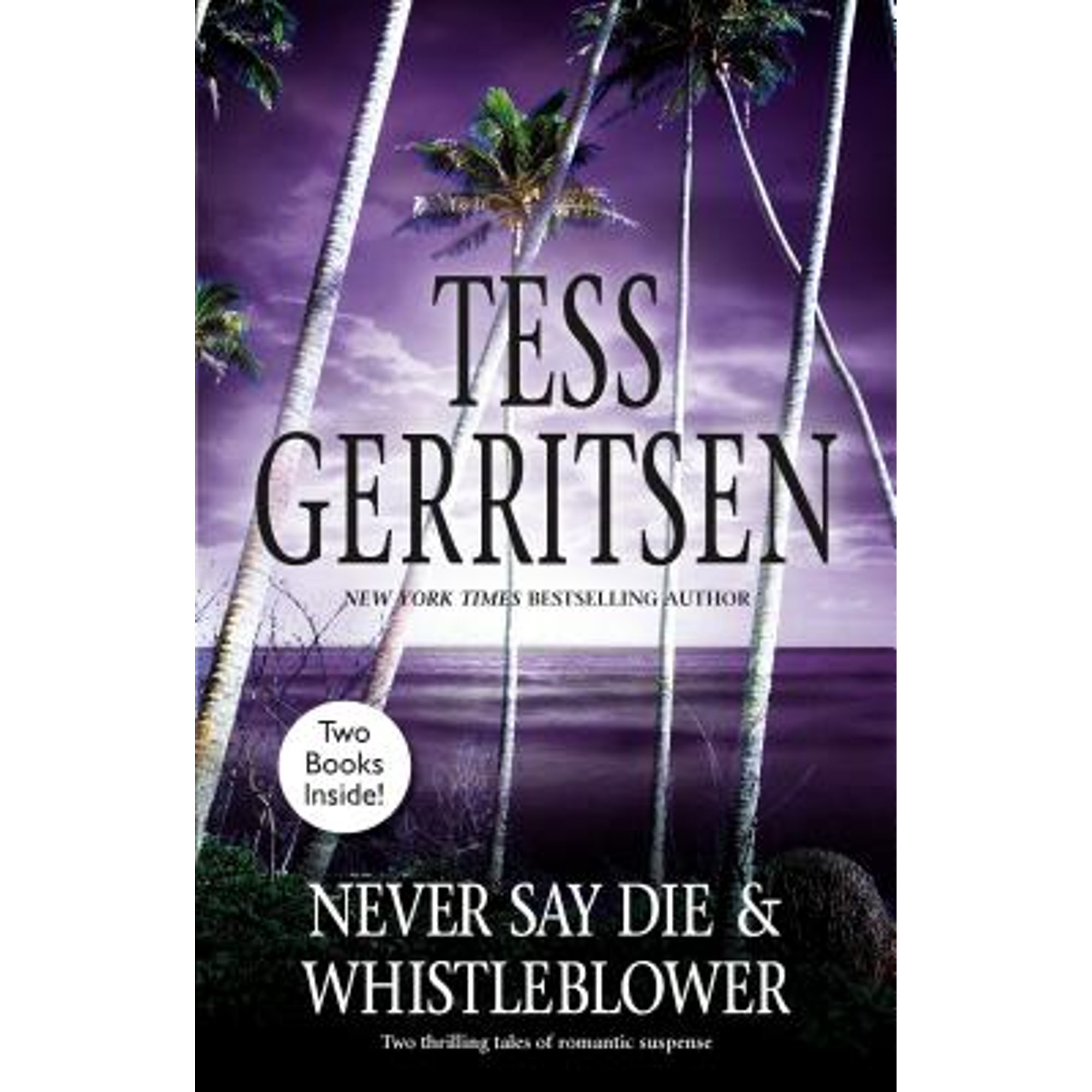 Pre-Owned Never Say Die & Whistleblower: An Anthology (Paperback 9780778324379) by Tess Gerritsen