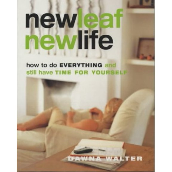 Pre-Owned New Leaf, New Life: : " How To Do Everything And Still Have Time For Yourself " Paperback