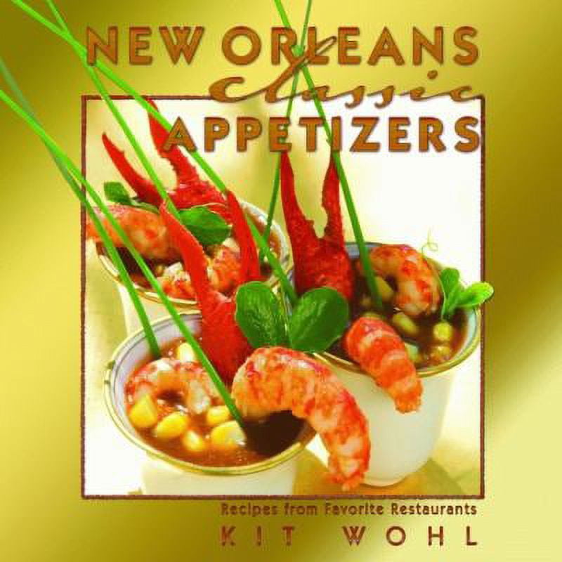 Pre-Owned New Orleans Classic Appetizers: Recipes from Favorite ...