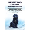 thumbnail image 1 of Pre-Owned Newfypoo Complete Owners Manual. Newfypoo dog book for care, costs, feeding, grooming, health and training. (Paperback) 1788651286 9781788651288, 1 of 1